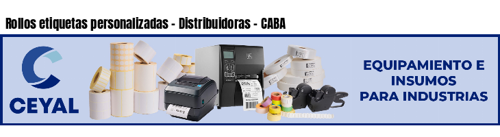 Rollos etiquetas personalizadas - Distribuidoras - CABA