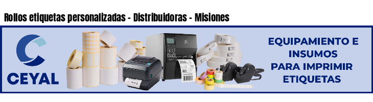 Rollos etiquetas personalizadas - Distribuidoras - Misiones