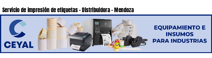 Servicio de impresión de etiquetas - Distribuidora - Mendoza