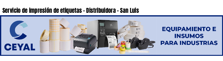 Servicio de impresión de etiquetas - Distribuidora - San Luis