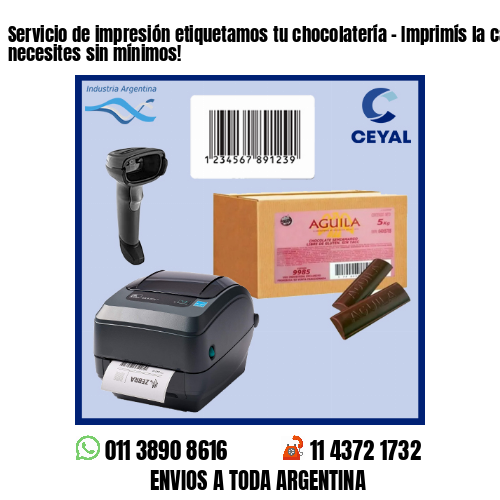 Servicio de impresión etiquetamos tu chocolatería – Imprimís la cantidad que necesites sin mínimos!