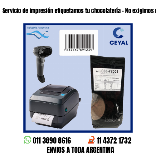 Servicio de impresión etiquetamos tu chocolatería – No exigimos mínimos!