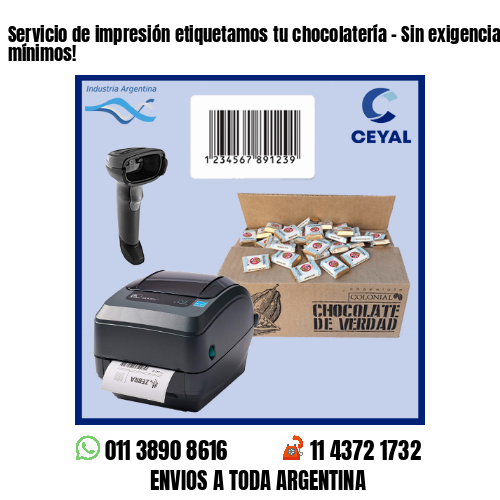 Servicio de impresión etiquetamos tu chocolatería – Sin exigencias de mínimos!