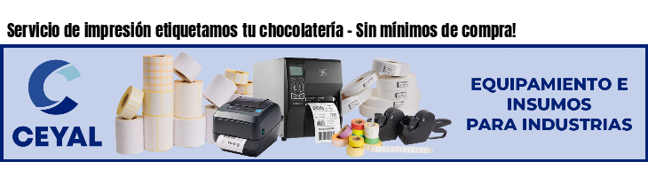 Servicio de impresión etiquetamos tu chocolatería - Sin mínimos de compra!