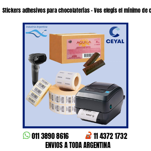 Stickers adhesivos para chocolaterías – Vos elegís el mínimo de compra