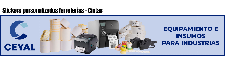 Stickers personalizados ferreterías - Cintas