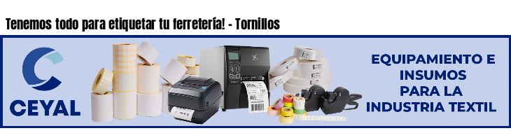 Tenemos todo para etiquetar tu ferretería! - Tornillos