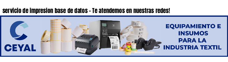 servicio de impresion base de datos - Te atendemos en nuestras redes!
