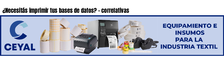 ¿Necesitás imprimir tus bases de datos? - correlativas