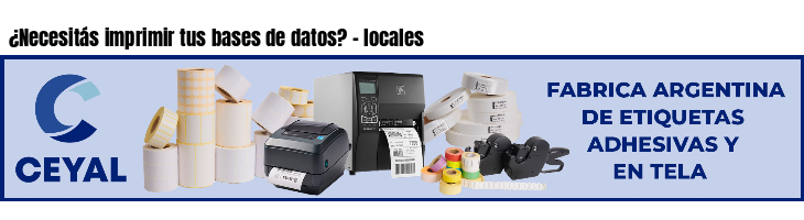 ¿Necesitás imprimir tus bases de datos? - locales