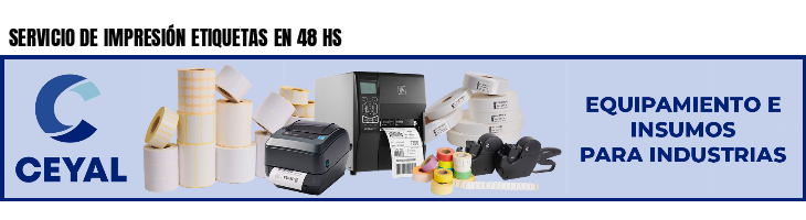 SERVICIO DE IMPRESIÓN ETIQUETAS EN 48 HS 