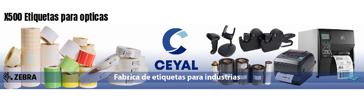 X500 Etiquetas para opticas
