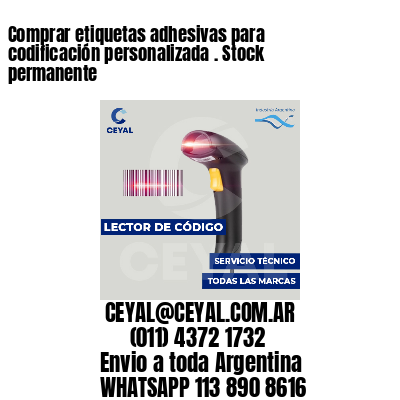 Comprar etiquetas adhesivas para codificación personalizada . Stock permanente