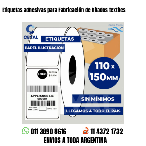 Etiquetas adhesivas para Fabricación de hilados textiles