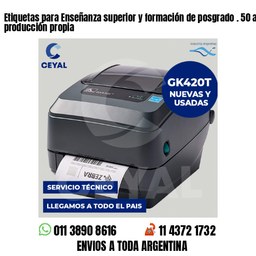 Etiquetas para Enseñanza superior y formación de posgrado . 50 años de producción propia