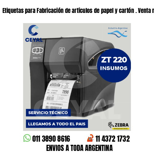Etiquetas para Fabricación de artículos de papel y cartón . Venta minorista
