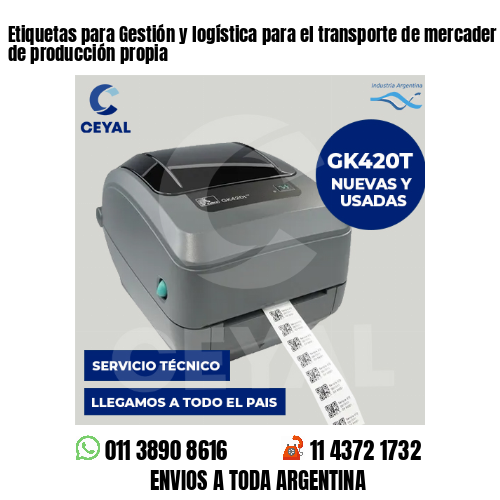 Etiquetas para Gestión y logística para el transporte de mercader . 50 años de producción propia