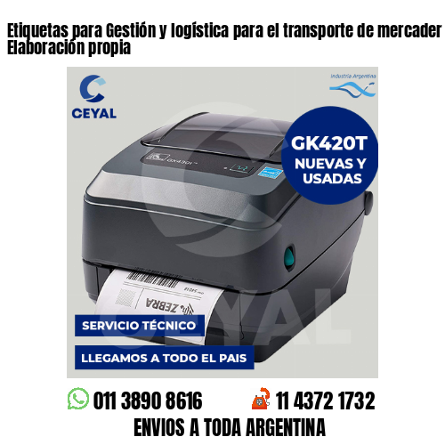 Etiquetas para Gestión y logística para el transporte de mercader . Elaboración propia