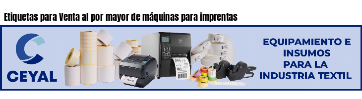 Etiquetas para Venta al por mayor de máquinas para imprentas