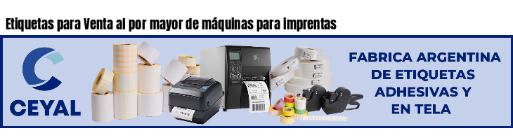 Etiquetas para Venta al por mayor de máquinas para imprentas