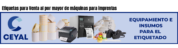 Etiquetas para Venta al por mayor de máquinas para imprentas