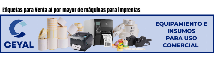 Etiquetas para Venta al por mayor de máquinas para imprentas