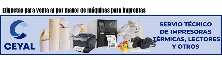 Etiquetas para Venta al por mayor de máquinas para imprentas