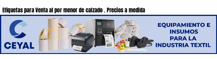 Etiquetas para Venta al por menor de calzado . Precios a medida