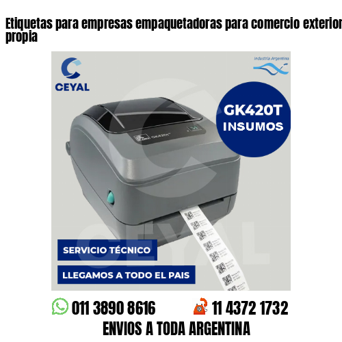 Etiquetas para empresas empaquetadoras para comercio exterior . Elaboración propia
