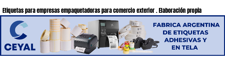 Etiquetas para empresas empaquetadoras para comercio exterior . Elaboración propia
