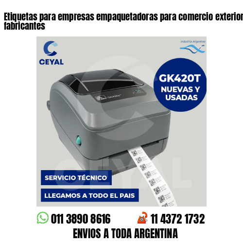 Etiquetas para empresas empaquetadoras para comercio exterior . Somos fabricantes