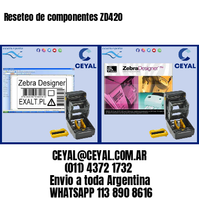 Reseteo de componentes ZD420