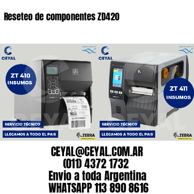 Reseteo de componentes ZD420