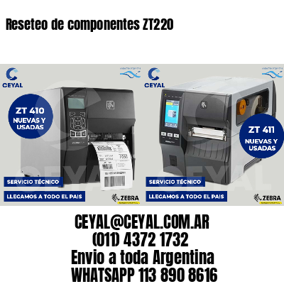 Reseteo de componentes ZT220