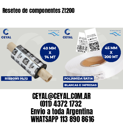 Reseteo de componentes Zt200
