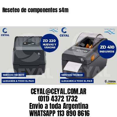Reseteo de componentes s4m