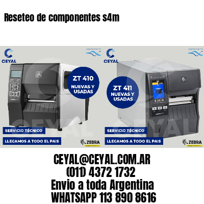 Reseteo de componentes s4m