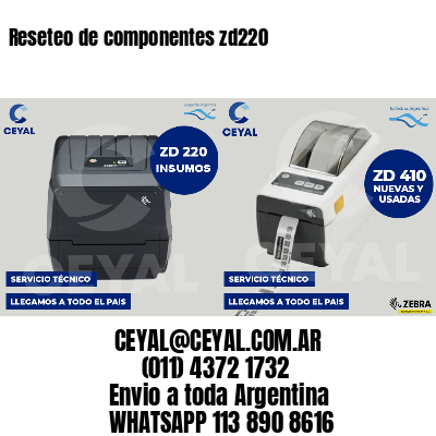 Reseteo de componentes zd220