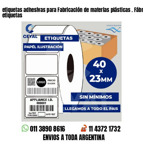 etiquetas adhesivas para Fabricación de materias plásticas . Fábrica de etiquetas