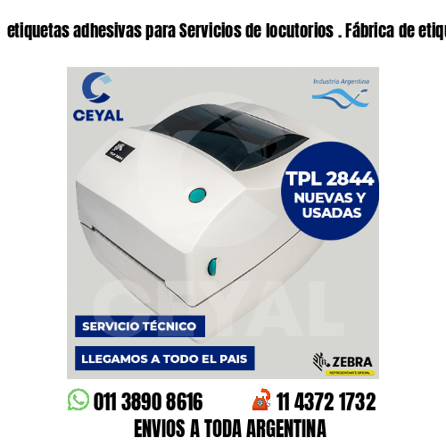 etiquetas adhesivas para Servicios de locutorios . Fábrica de etiquetas
