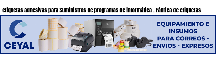 etiquetas adhesivas para Suministros de programas de informática . Fábrica de etiquetas