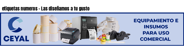 etiquetas numeros - Las diseñamos a tu gusto