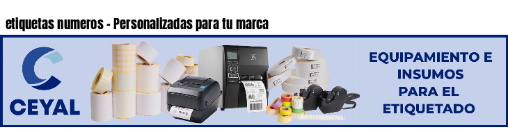 etiquetas numeros - Personalizadas para tu marca